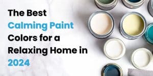 The Best Calming Paint Colors for a Relaxing Home