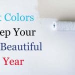 Paint Colors to Keep Your Home Beautiful All Year